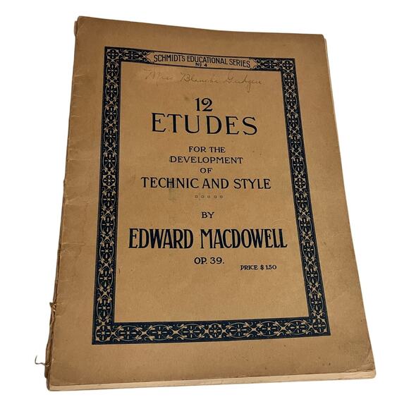 Arthur P. Schmidt Other - 12 Etudes for Dev of Technique & Style, Op.39, Edward MacDowell VTG Sheet Music